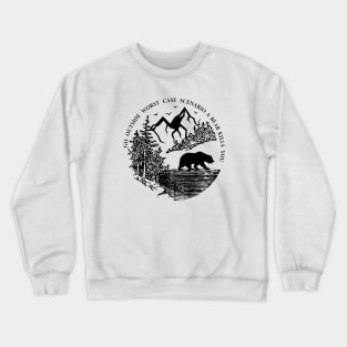 Go Outside Worst Case Scenario A Bear Kills You Crewneck Sweatshirt